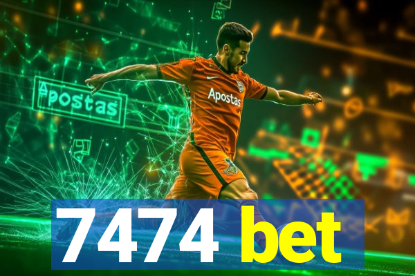 7474 bet